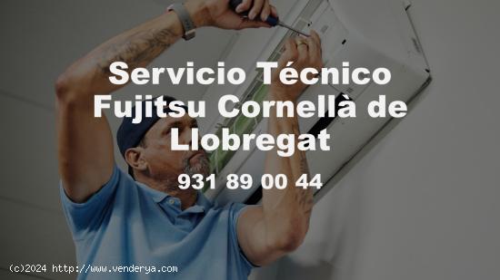  Servicio Técnico Fujitsu Cornellà de Llobregat 931 89 00 44 