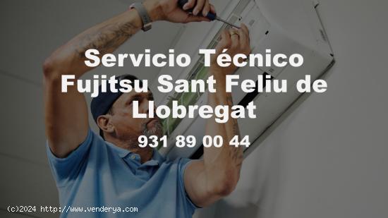  Servicio Técnico Fujitsu Sant Feliu de Llobregat 931 89 00 44 