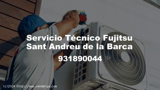  Servicio Técnico Fujitsu Sant Andreu de la Barca 931 89 00 44 