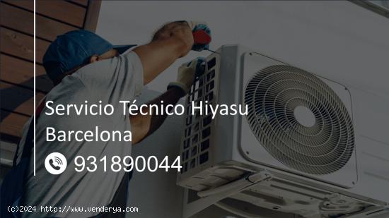  Servicio Técnico Hiyasu Barcelona 931 89 00 44 