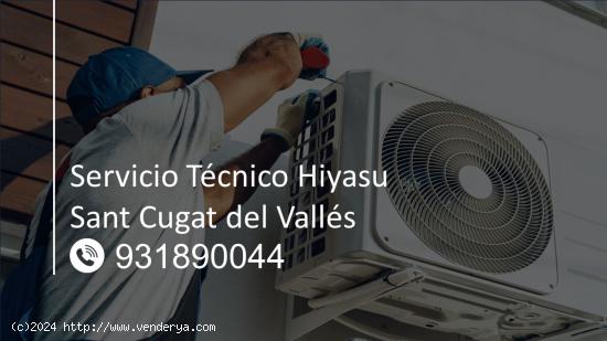  Servicio Técnico Hiyasu Sant Cugat del Vallés 931 89 00 44 