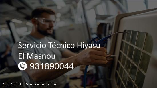  Servicio Técnico Hiyasu El Masnou 931 89 00 44 