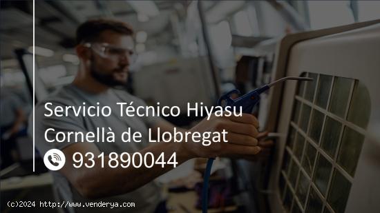  Servicio Técnico Hiyasu Cornellà de Llobregat 931 89 00 44 