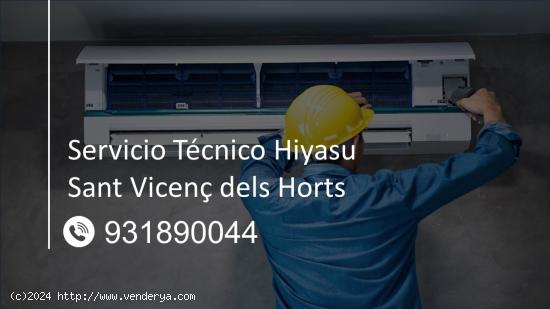  Servicio Técnico Hiyasu Sant Vicenç dels Horts 931 89 00 44 