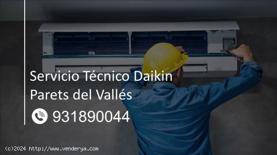  Servicio Técnico Daikin Parets del Vallés 931 89 00 44 