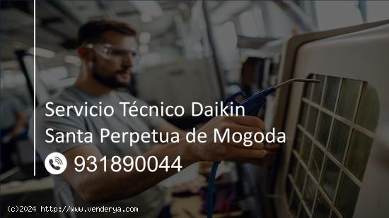  Servicio Técnico Daikin Santa Perpetua de Mogoda 931 89 00 44 