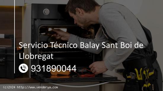  Servicio Técnico Balay Sant Boi de Llobregat 931890044 