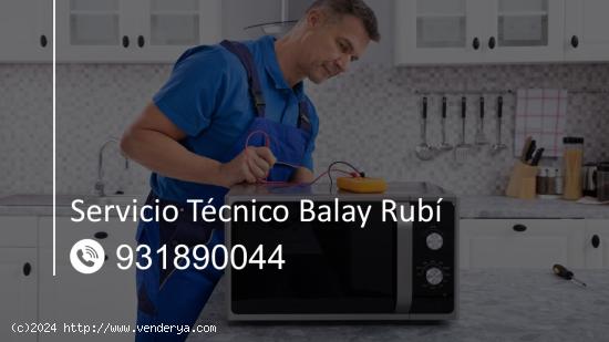  Servicio Técnico Balay Rubí 931890044 