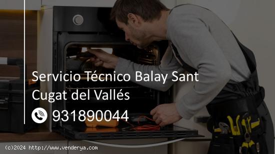  Servicio Técnico Balay Sant Cugat del Vallès 931890044 