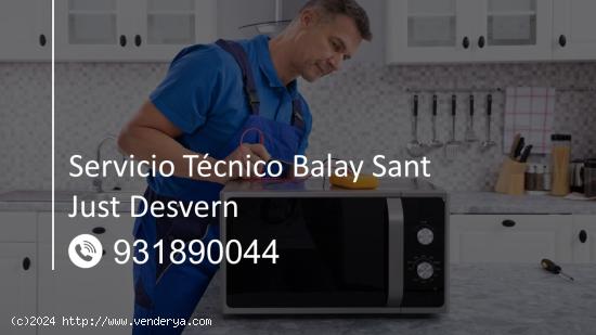  Servicio Técnico Balay Sant Just Desvern 931890044 