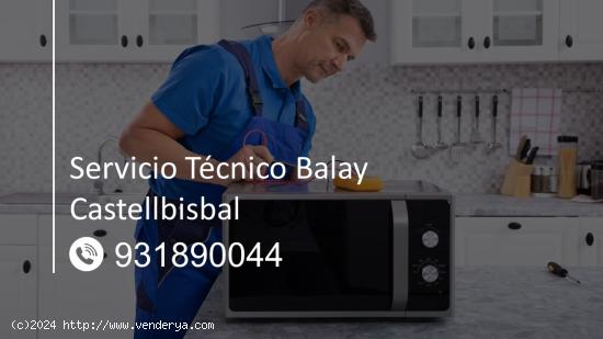  Servicio Técnico Balay Castellbisbal 931890044 