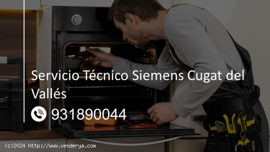  Servicio Técnico Siemens Sant Cugat del Vallés 931890044 