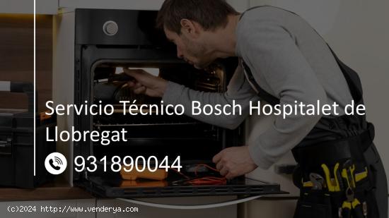  Servicio Técnico Bosch Hospitalet de Llobregat 931890044 