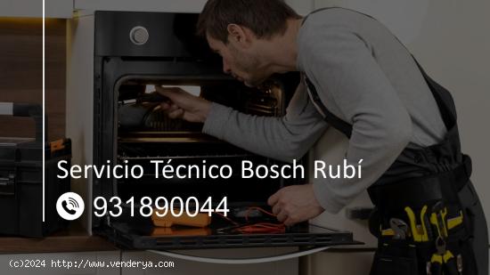  Servicio Técnico Bosch Rubí 931890044 