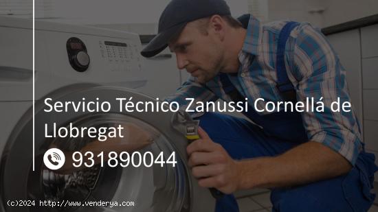  Servicio Técnico Zanussi Cornellá de Llobregat 931890044 