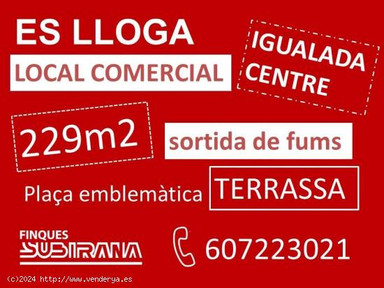  LOCAL COMERCIAL AL CENTRE D'IGUALADA - PLAÇA DE L'AJUNTAMENT - BARCELONA 