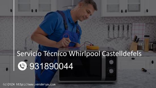  Servicio Técnico Whirlpool Castelldefels 931890044 
