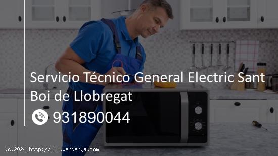  Servicio Técnico General Electric Sant Boi de Llobregat 931890044 