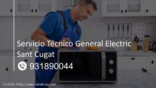  Servicio Técnico General Electric Sant Cugat 931890044 